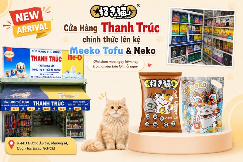 Meeko Mix Tofu & Neko 9L chính thức có mặt tại Cửa Hàng Thanh Trúc